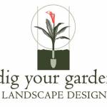 Dig Your Garden Landscape Design